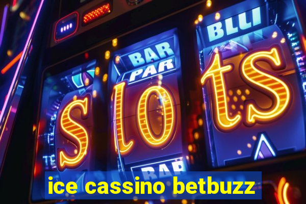 ice cassino betbuzz